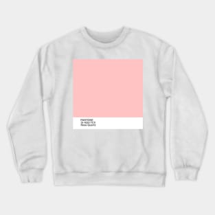 Pantone 13-1520 TCX Rose Quartz Crewneck Sweatshirt